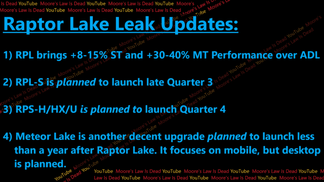 En son Intel Raptor Lake güncellemesi Moore's Law is Dead tarafından paylaşıldı.