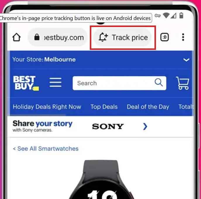 Fiyat Takip düğmesine bir dokunuş, telefonunuz tarafından izlenen birden fazla mağazadan birinde belirli bir ürünün fiyatı değiştiğinde sizi bilgilendirir - Chrome uygulamasının Android sürümü kullanışlı bir alışveriş aracı alır